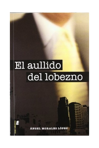 El Aullido Del Lobezno (Primera Edición)